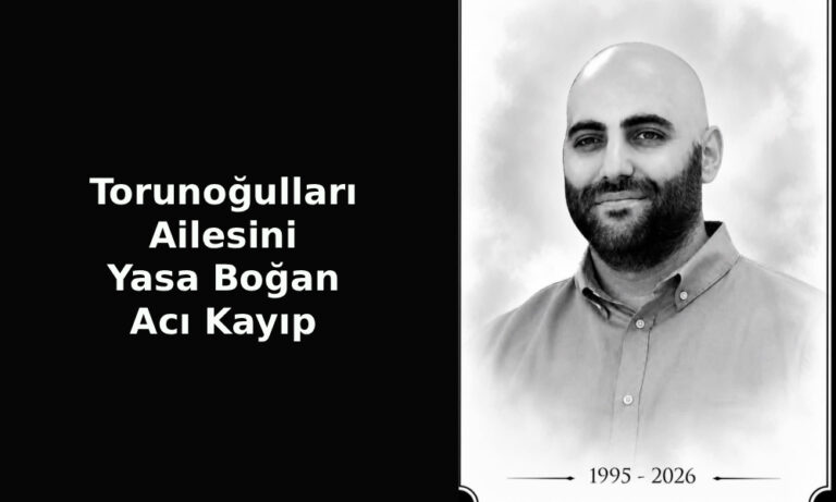 torunoğulları acı haber